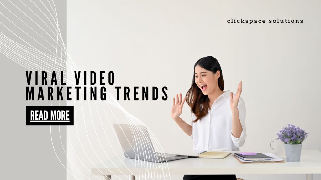 Viral Video Marketing Trends in Digital Marketing